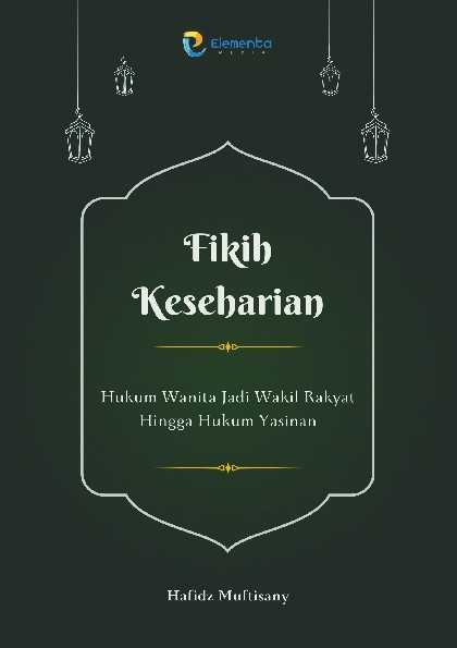 Fikih Keseharian: Hukum Wanita Jadi Wakil Rakyat Hingga Hukum Yasinan